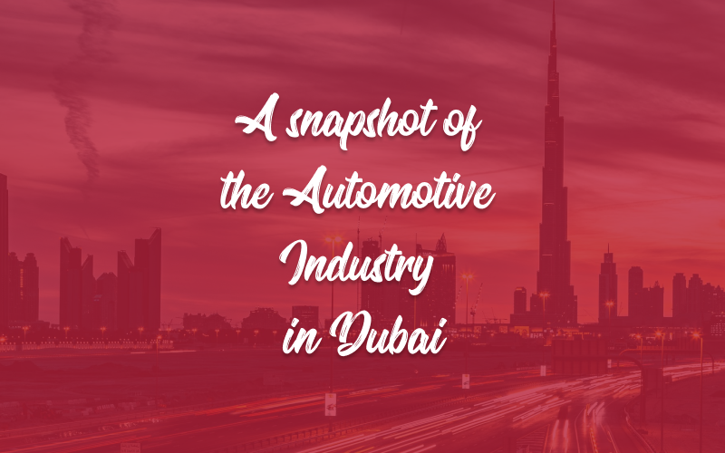 You are currently viewing A Snapshot of The Automotive Industry in Dubai