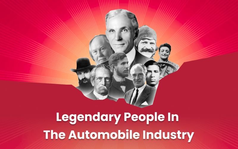 You are currently viewing Legendary People In The Automobile Industry – Part 1