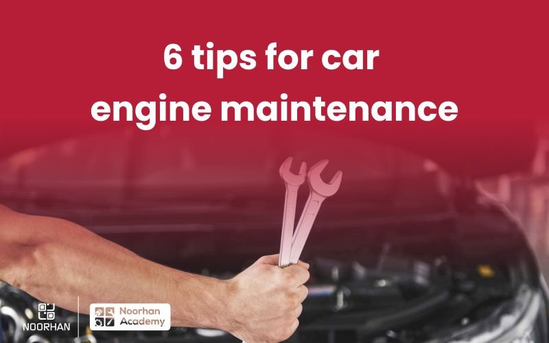 You are currently viewing 6 tips for car engine maintenance