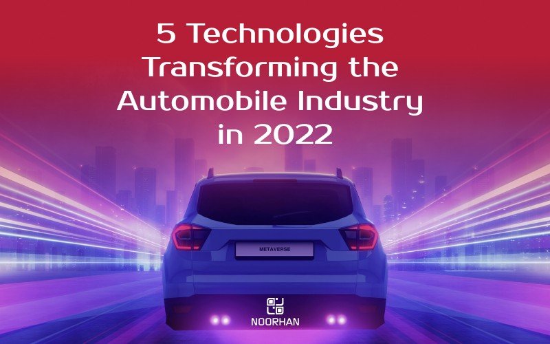 Read more about the article 5 Technologies Transforming the Automobile Industry in 2022