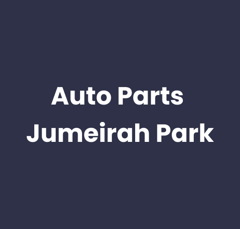 Auto Parts Jumeirah Park