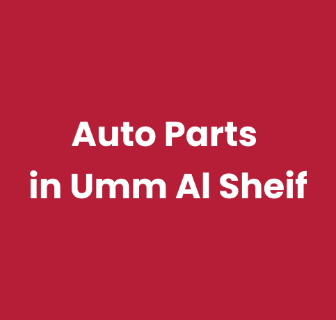 Auto Parts in Umm Al Sheif