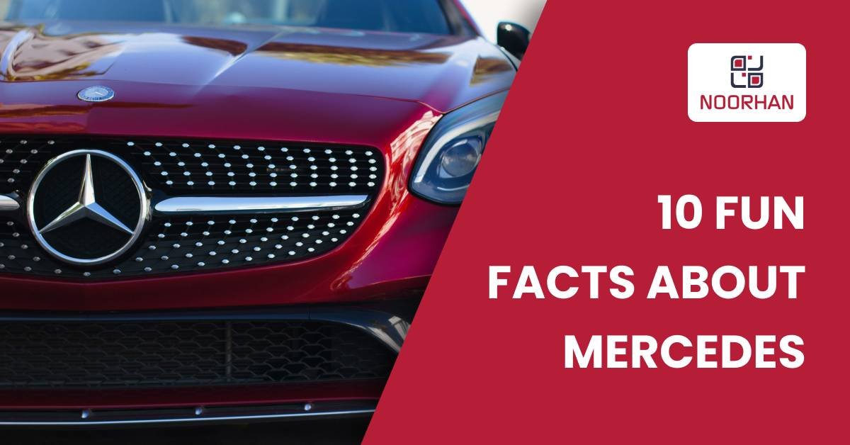 10 Interesting Facts About Mercedes Benz (9 Bonus Facts)