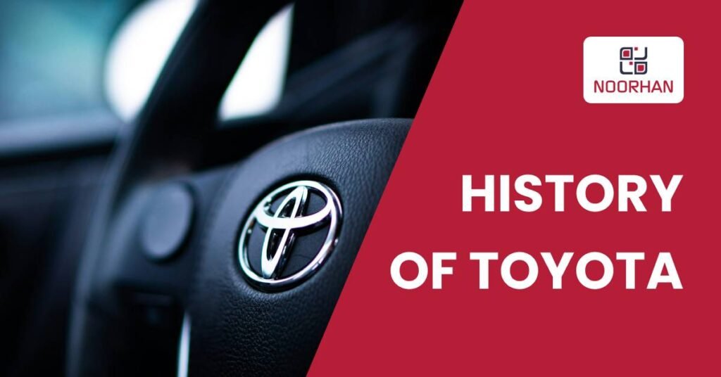 The Rise of Toyota: A Quick History of Toyota