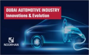 Read more about the article How is Dubai Automotive Industry Evolving and Innovating in 2023?