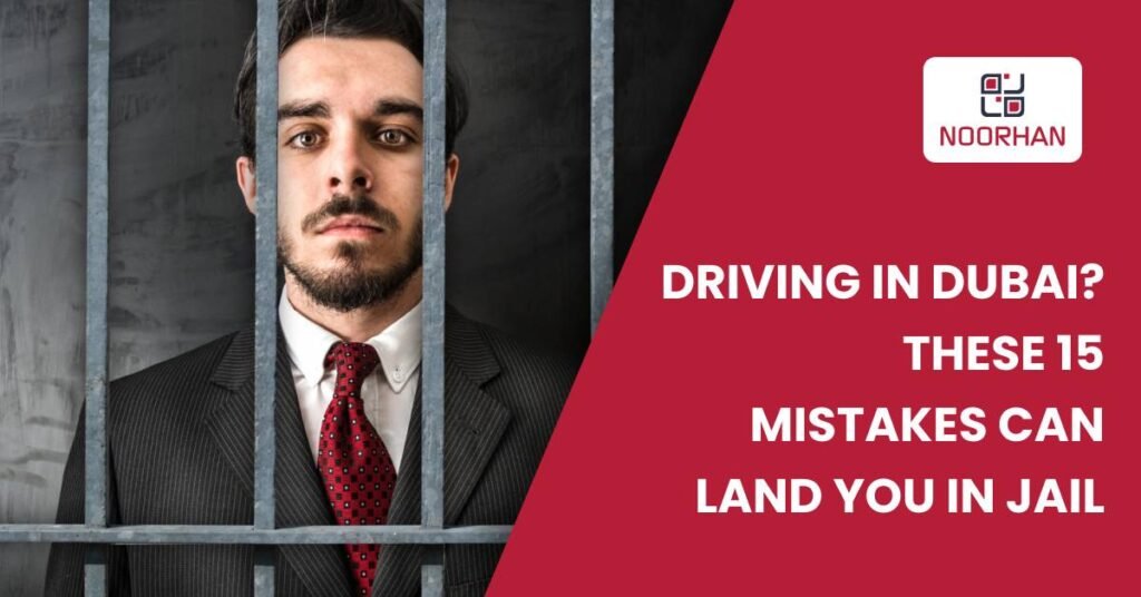 Driving In Dubai? These 15 Mistakes Can Land You In Jail