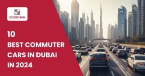 Read more about the article 10 Best Commuter Cars in Dubai in 2024
