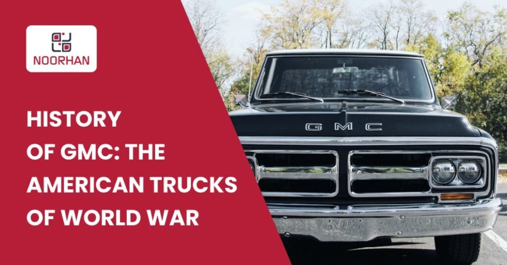 History of GMC: The American Trucks of World War