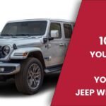 10 Things You Should Know If You Own a Jeep Wrangler