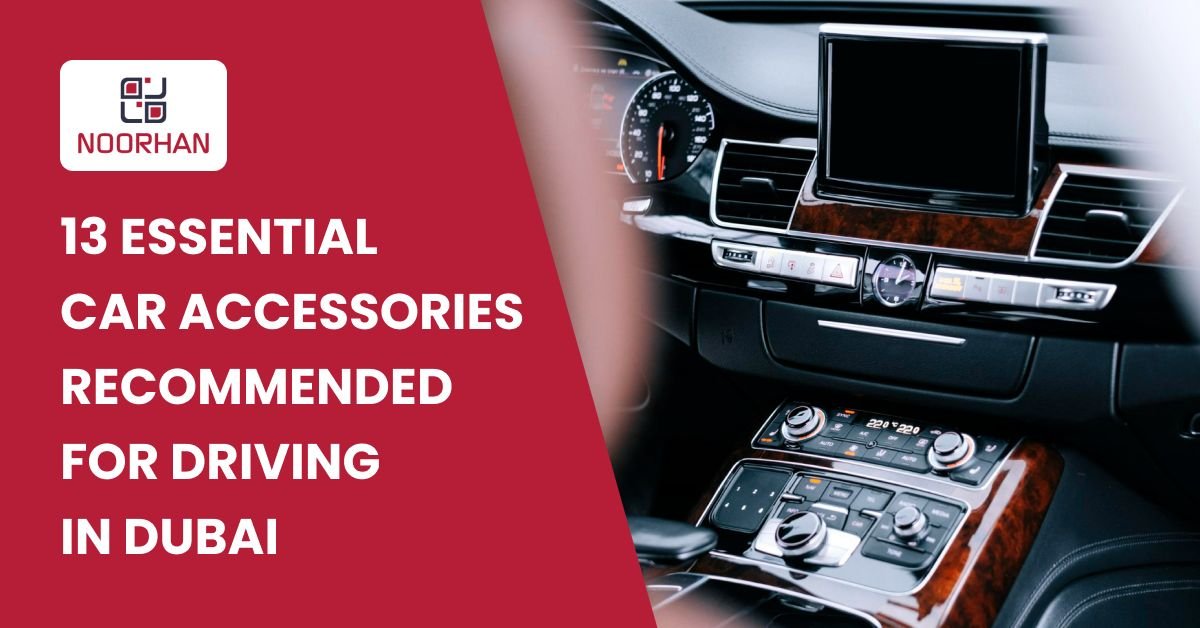 13 Essential Car Accessories Recommended for Driving in Dubai