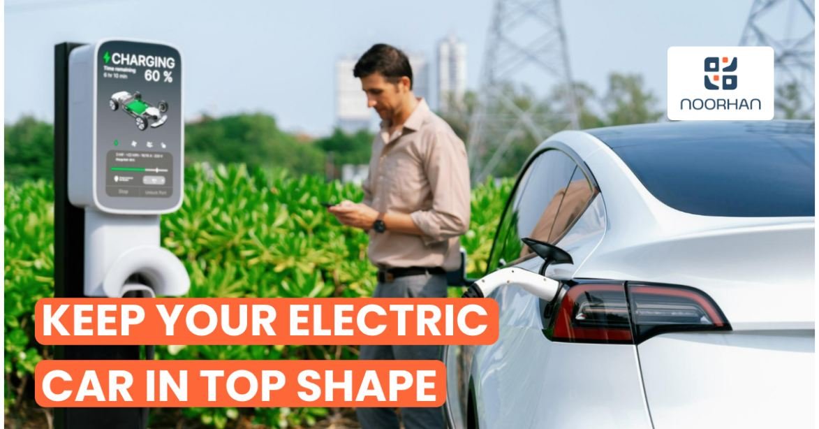 7 Essential Tips to Keep Your Electric Car in Top Shape in the UAE