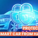 7 Ways to Protect Your smart car from hackers