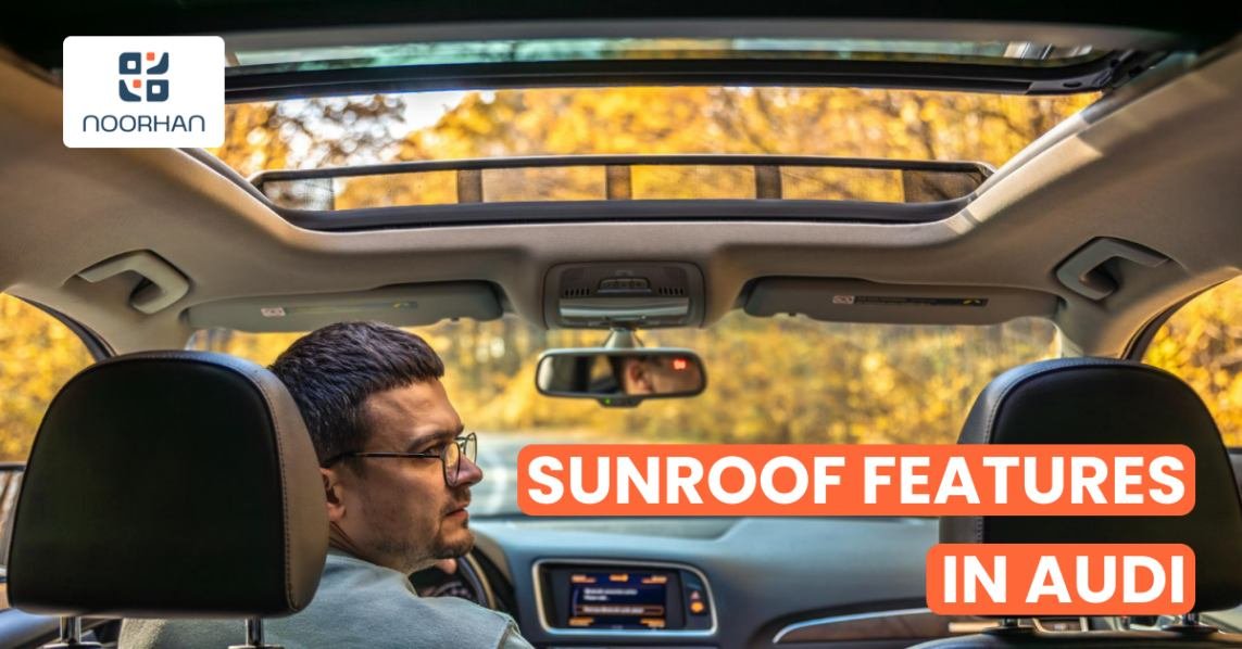 5 Unique Sunroof Features in Audi Models That Set Them Apart