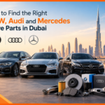 How to Find the Right BMW, Audi and Mercedes Spare Parts in Dubai