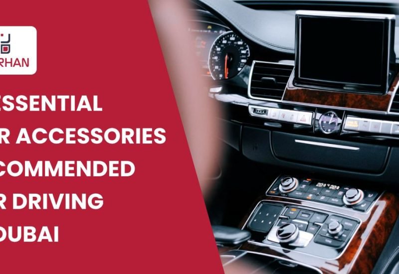 13 Essential Car Accessories Recommended for Driving in Dubai