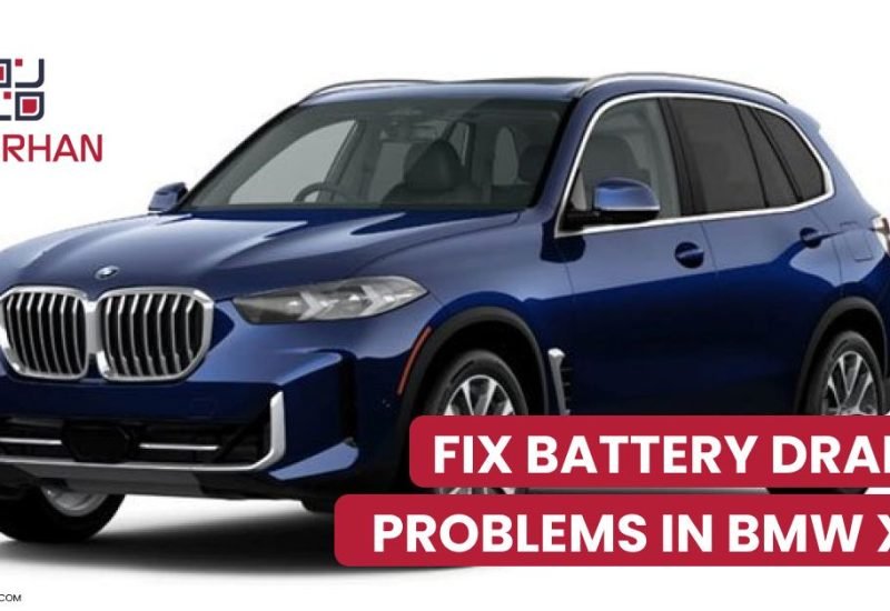 How to Fix Battery Drain Problems in BMW X5