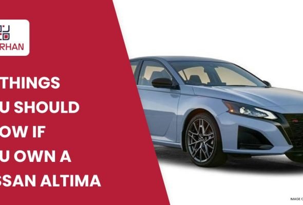 10 Things You Should Know If You Own Nissan Altima in Dubai