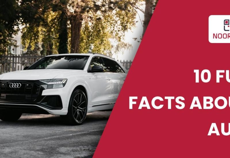 10 Interesting Facts About Audi (7 Bonus Facts)
