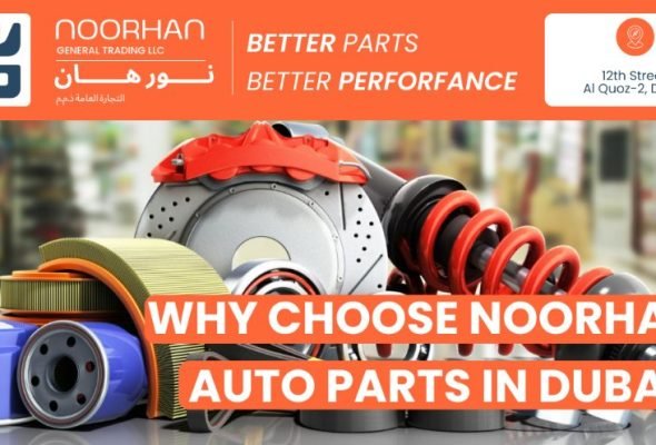 Why Choose Noorhan Auto Parts for Your Auto Parts Needs in Dubai