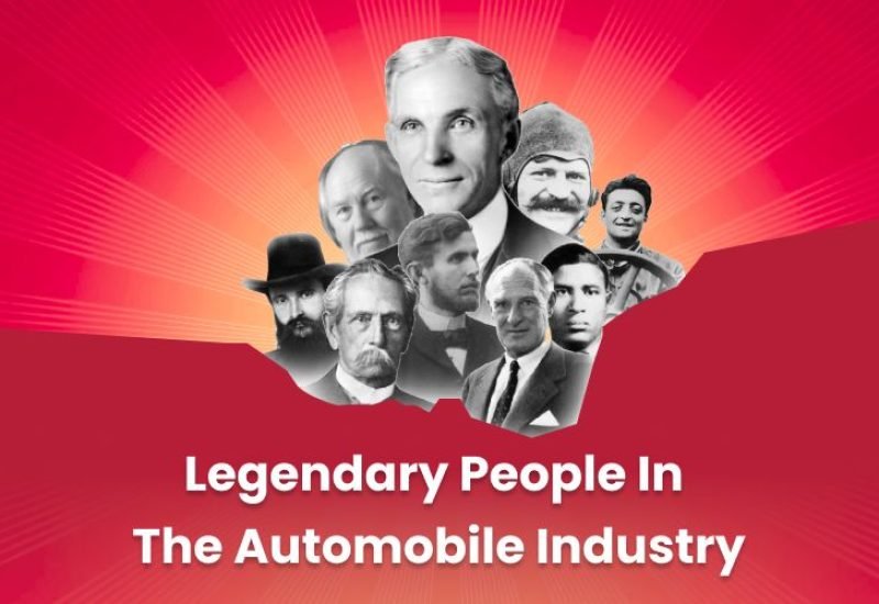 Legendary People In The Automobile Industry - Part 1